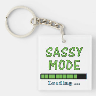 Sassy Mode Loading … Key Ring