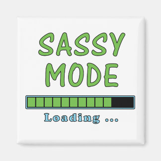 Sassy Mode Loading … Magnet