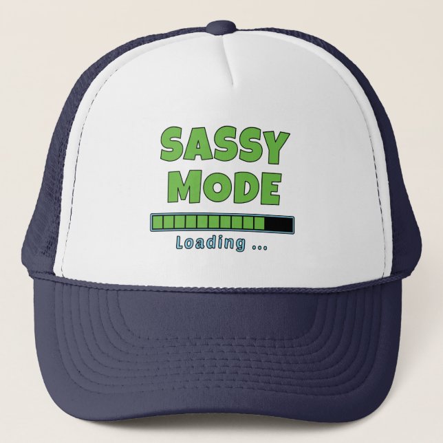 Sassy Mode Loading … Trucker Hat (Front)