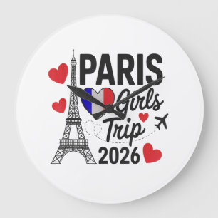 Sassy Paris Girls Trip 2026 Vacation Kids Reunion Large Clock