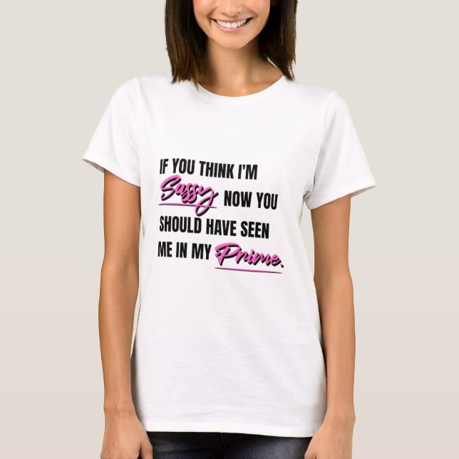 Sassy, Prime t shirt (Front)