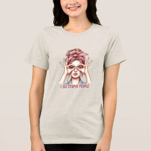 Sassy Retro Girl – I See Stupid People Tri-Blend Shirt