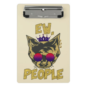 Sassy Royal Cat – "Ew. People" Funny Cat Lover Mini Clipboard
