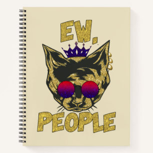 Sassy Royal Cat – "Ew. People" Funny Cat Lover Notebook