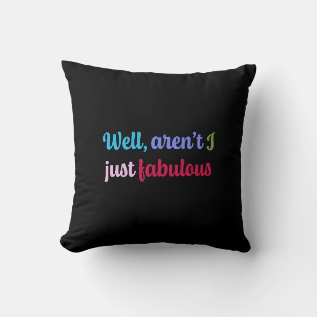 Sassy Saying in Multicoloured Cool Font Cushion (Front)