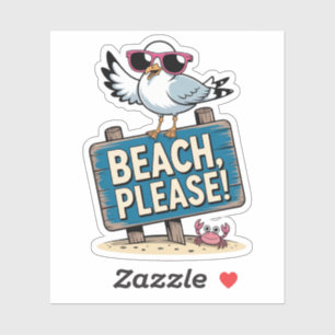 Sassy Seagull on Beach Sign – Beach Please Funny 