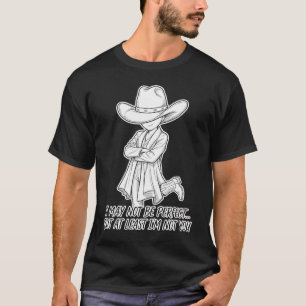 Sassy Self-Awareness Quote "I May Not Be Perfect.. T-Shirt