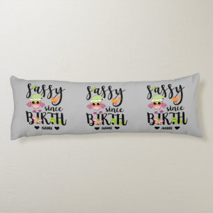 Sassy Since Birth Body Cushion