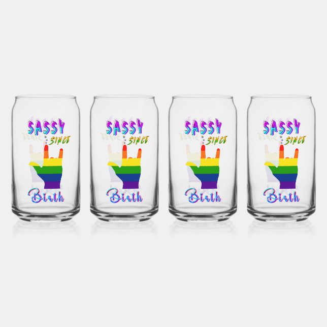 Sassy Since Birth Can Glass (Front)