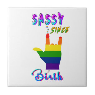 Sassy Since Birth Ceramic Tile