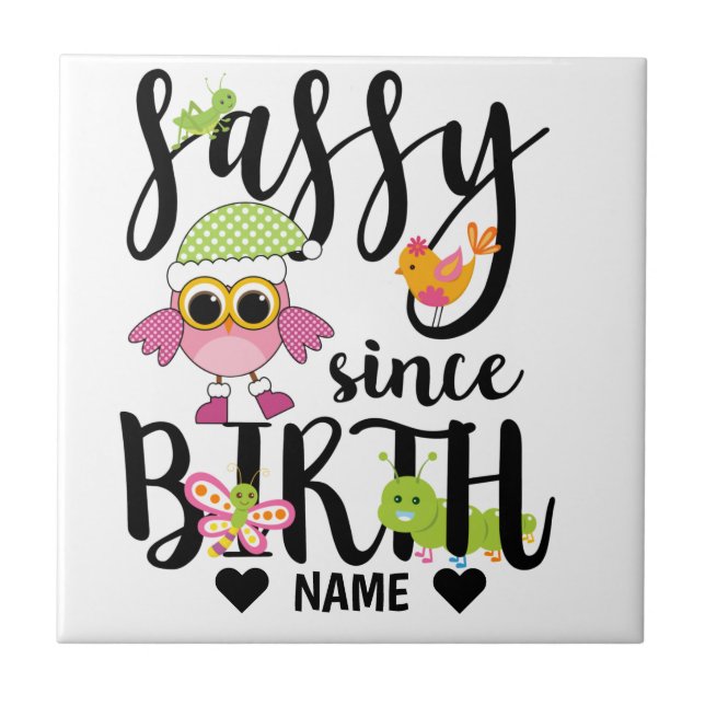 Sassy Since Birth Ceramic Tile (Front)