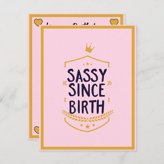 Sassy Since Birth Humourous Funny Attitude Holiday Card (Front/Back)