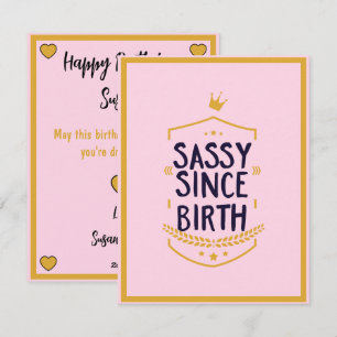 Sassy Since Birth Humourous Funny Attitude Holiday Card