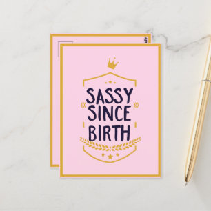 Sassy Since Birth Humourous Funny Attitude Postcard
