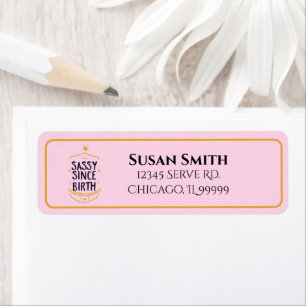 Sassy Since Birth Humourous Name Return Address Label