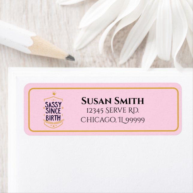 Sassy Since Birth Humourous Name Return Address Label (Insitu)