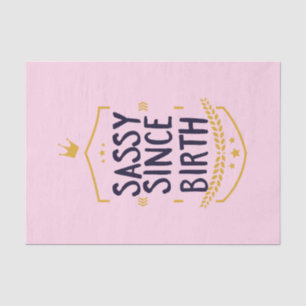 Sassy Since Birth Humourous Name Tissue Paper