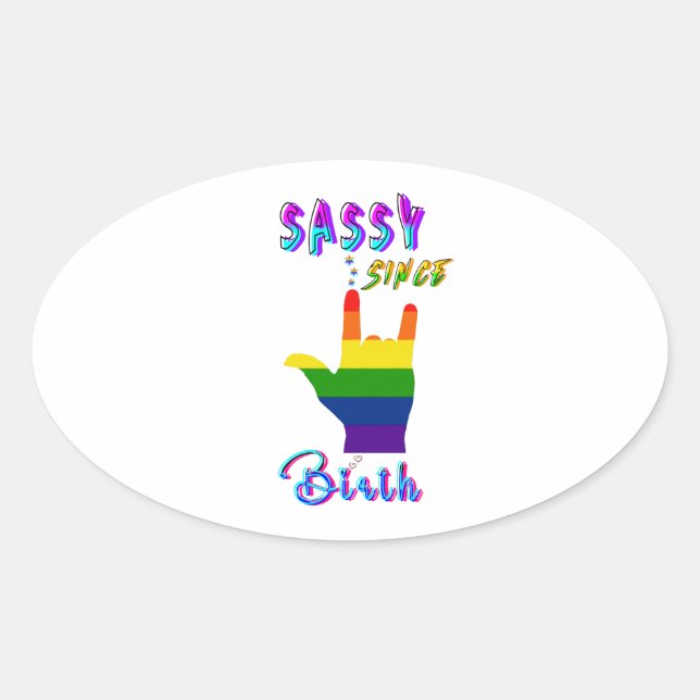 Sassy Since Birth Oval Sticker (Front)