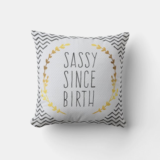Sassy Since Birth Quote Cushion (Front)