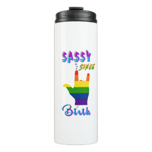 Sassy Since Birth Thermal Tumbler
