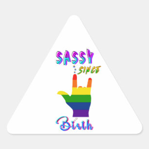 Sassy Since Birth Triangle Sticker
