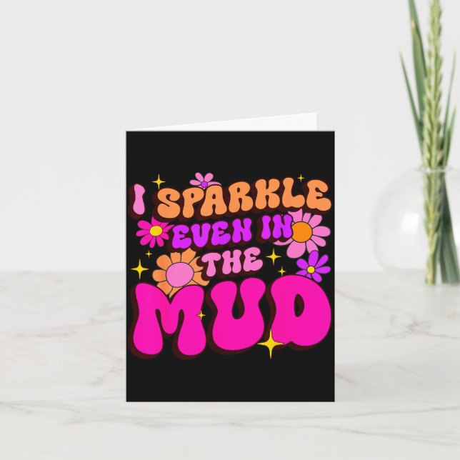 Sassy sparkle even in mud mudder squad mudding card (Front)