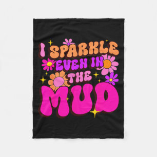 Sassy sparkle even in mud mudder squad mudding fleece blanket