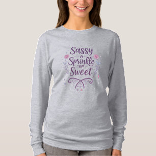 Sassy with a Sprinkle of Sweet – Cute Modern T-Shirt