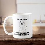 Sassy Yawning Cat Attitude Sarcastic Funny Humour  Coffee Mug<br><div class="desc">This sassy yawning cat mug says it all! With a hilarious quote,  "Oh,  I'm sorry - were you under the impression that I care?",  it’s perfect for cat lovers who appreciate sarcasm.</div>