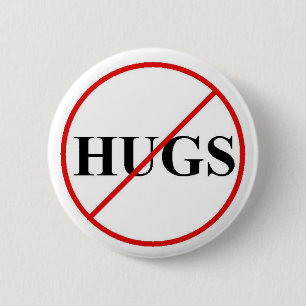 Sat No to Hugs 6 Cm Round Badge