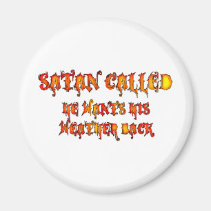 Satan Called Heat Wave 2011 Magnet