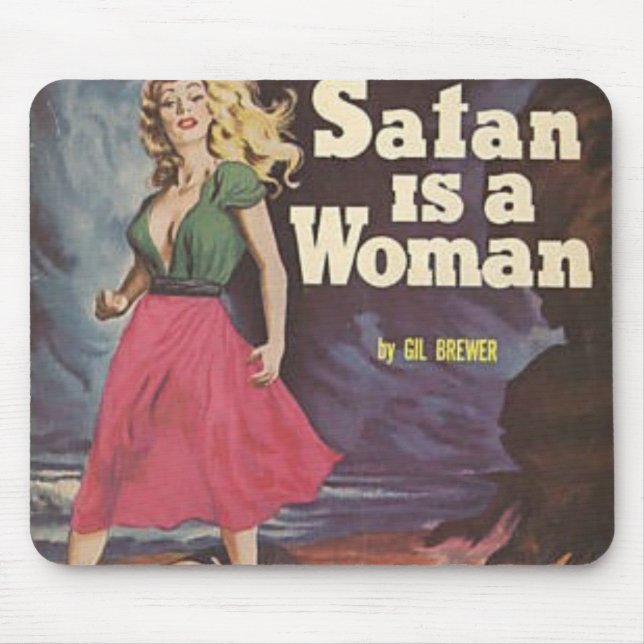 satan is a woman! mouse pad (Front)