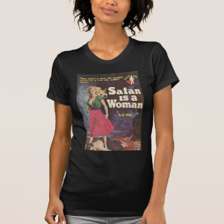 satan is a woman! T-Shirt