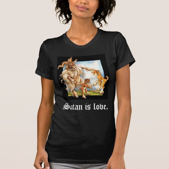 Satan is love. T-Shirt (Front)