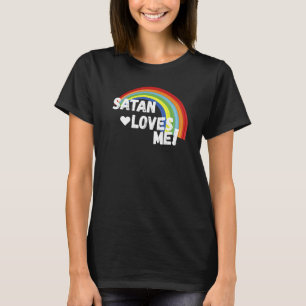 Satan Loves Me T-Shirt Funny Dark Humour Atheist S