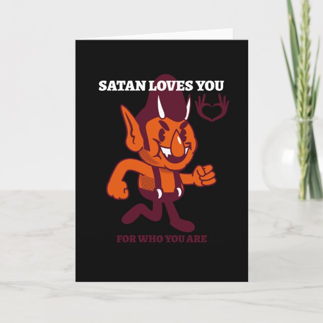 Satan loves you for who you are card (Front)