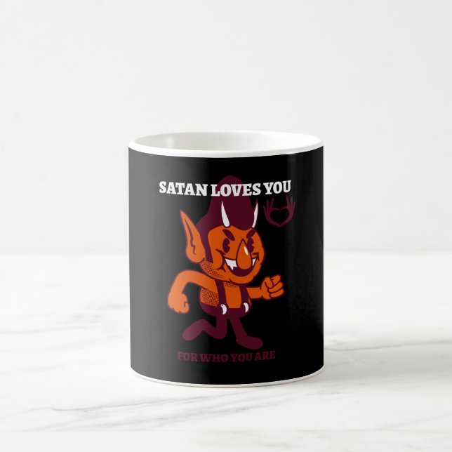 Satan loves you for who you are coffee mug (Center)