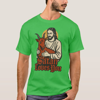 Satan Loves You Satanic dark humour T-Shirt