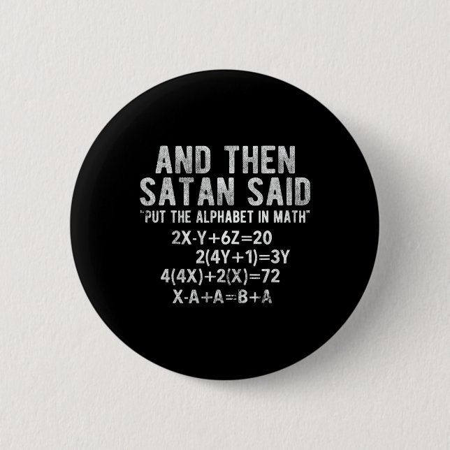 Satan Said Alphabet In Math Mathematics Math  6 Cm Round Badge (Front)