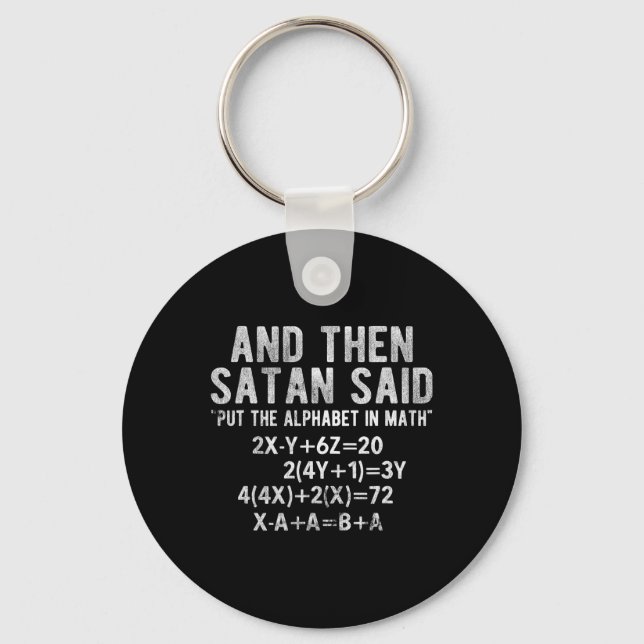 Satan Said Alphabet In Math Mathematics Math  Key Ring (Front)
