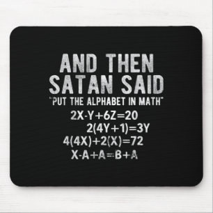 Satan Said Alphabet in Math Mathematics Math Mouse Pad
