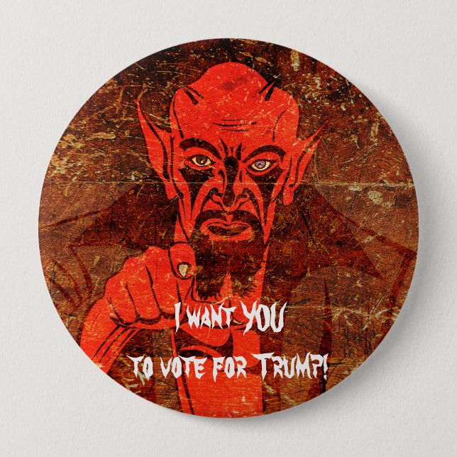 Satan says, "I want YOU to vote for Trump!" 10 Cm Round Badge (Front)