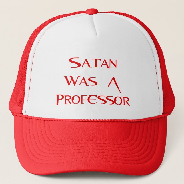 Satan Was A Professor Trucker Hat (Front)