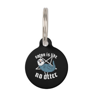 Satanic Pentagram  satan is like no otter Pet Tag