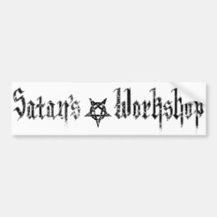 Satan's workshop bumper sticker