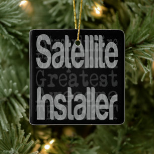 Satellite Installer Extraordinaire Ceramic Ornament
