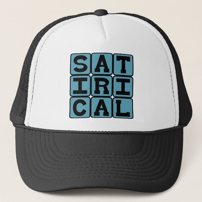 Satirical, Critical and Mocking Trucker Hat (Front)