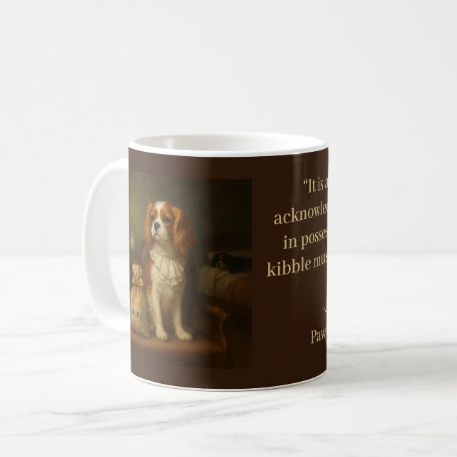 Satirical Literary Jane Pawsten Quote Cavalier Dog Coffee Mug (Front Left)