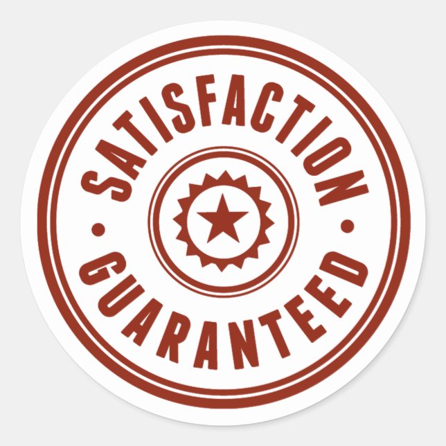 Satisfaction Guaranteed Classic Round Sticker (Front)