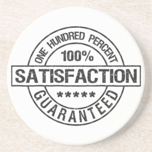 SATISFACTION GUARANTEED coaster